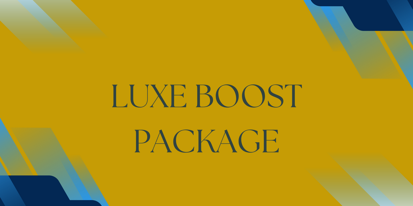 Luxe Boost Package